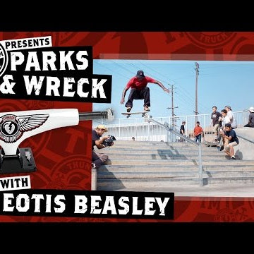 Theotis Beasley : Thunder Trucks Parks & Wreck