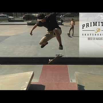 Paul Rodriguez Nick Tucker Brian Peacock Best of August 2014 Primitive Skateboarding