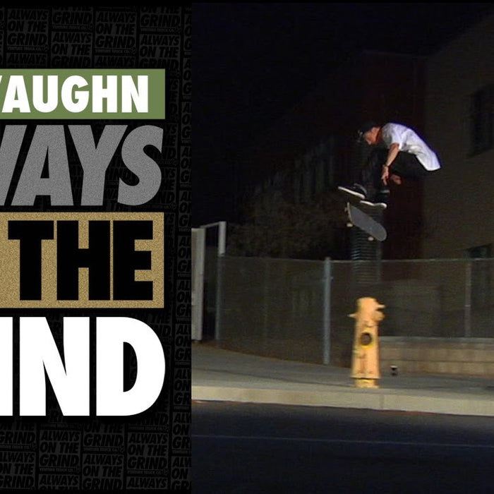 Dane Vaughn Always On The Grind
