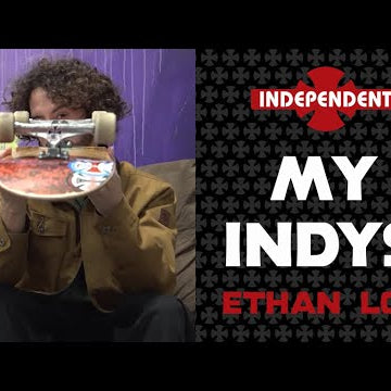 Ethan Loy: My Indys | Independent Trucks