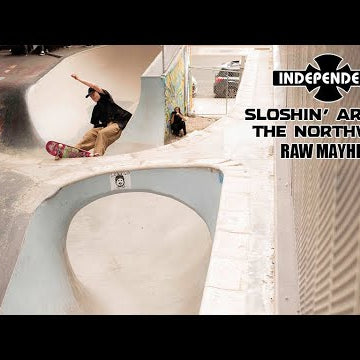 RAW MAYHEM w/ Pedro Delfino, Roman and Cedric Pabich "Sloshin Around" | Independent Trucks