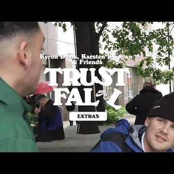 Nike SB | Kyron Davis, Karsten Kleppan and Friends | Trust Fall Extras