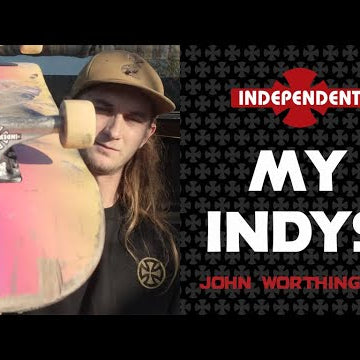 John Worthington: My Indys | Independent Trucks