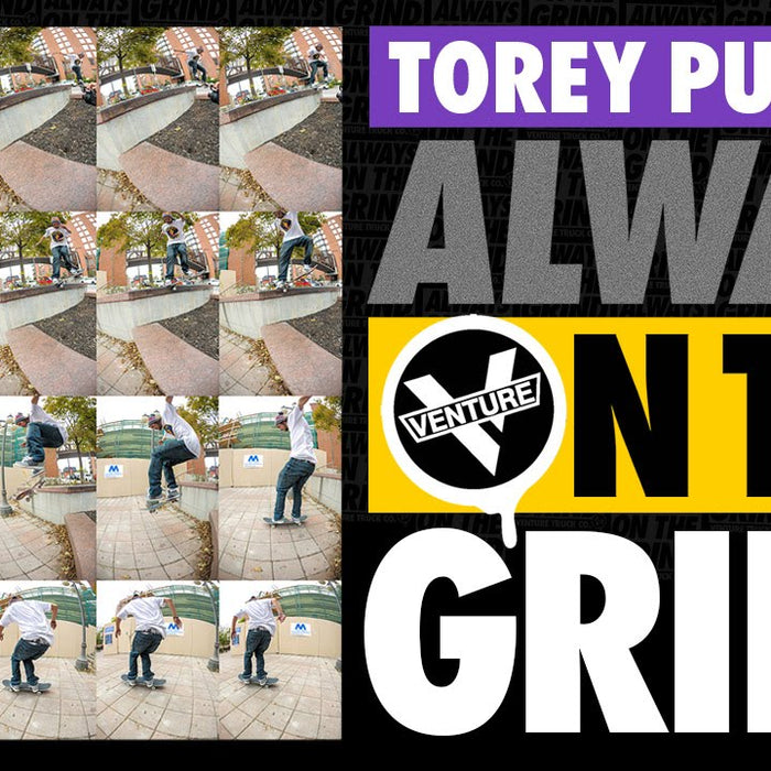 Torey Pudwill Always On The Grind