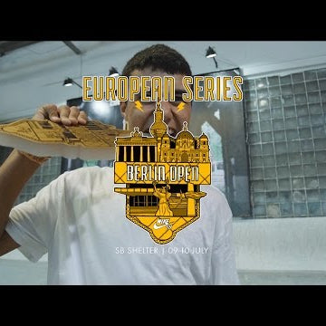 Nike SB | Euro Series 2016 | Berlin Open