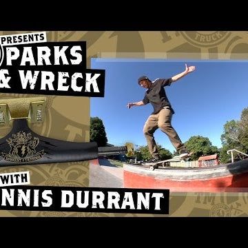Dennis Durrant - Thunder Trucks Parks & Wreck