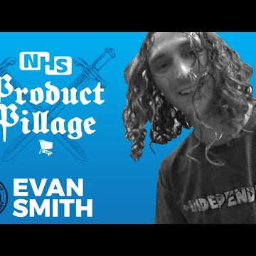 Evan Smith = the WILDEST Product Pillage yet? Watch To Win, Independent Trucks