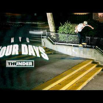 THUNDER TRUCKS: NYC FOUR DAYS