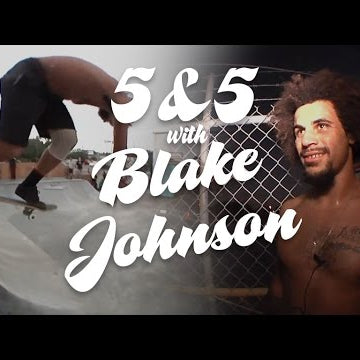 Blake Johnson: 5 & 5 for Independent Trucks