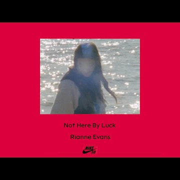 Nike SB | Not Here By Luck | Rianne Evans