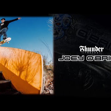 Joey O'Brien: Thunder Trucks