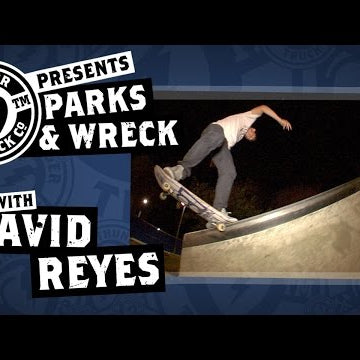 David Reyes - Thunder Trucks Parks & Wreck