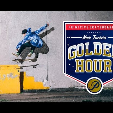 Nick Tucker's Golden Hour - Primitive Skateboarding