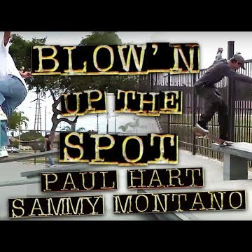 Paul Hart & Sammy Montano: Blow'n Up The Spot | Ledge Lords