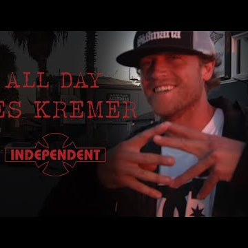 "ALL DAY" with Wes Kremer & Sam Hitz | Independent Trucks