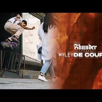 Myley De Courcy: Thunder Trucks