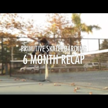 Paul Rodriguez, Carlos Ribeiro Nick Tucker Bastien Salabanzi| 6 Month Recap