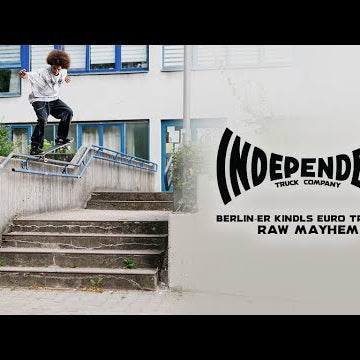 RAW MAYHEM “Berlin-er Kindls” Euro Trip 2021 | Independent Trucks