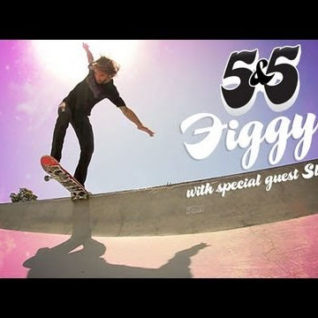 5&5 with Figgy