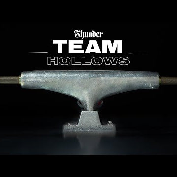 THUNDER TRUCKS: TEAM HOLLOWS