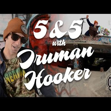 Truman Hooker: 5 & 5 for Independent Trucks