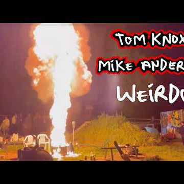 Mike Anderson &amp; Tom Knox 'Weirdo 03'