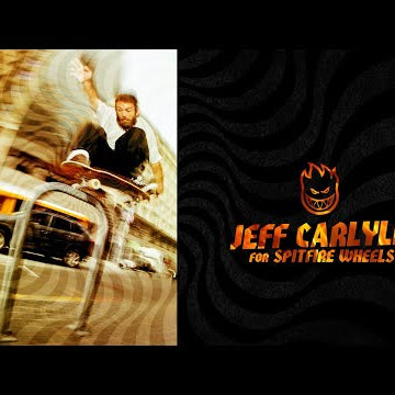 JEFF CARLYLE FOR SPITFIRE WHEELS.