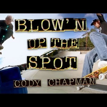 Blow'n Up The Spot: Cody Chapman for Independent Trucks