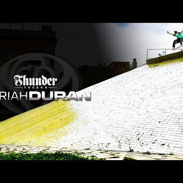Mariah Duran: Thunder Trucks
