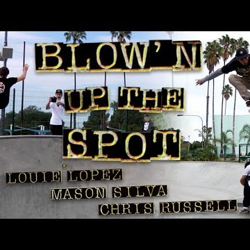 Independent Trucks: Blow'n Up The Spot! Lopez, Silva, and Russell at Alondra