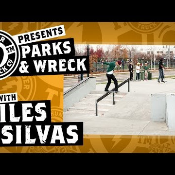 Miles Silvas : Thunder Trucks Parks & Wreck