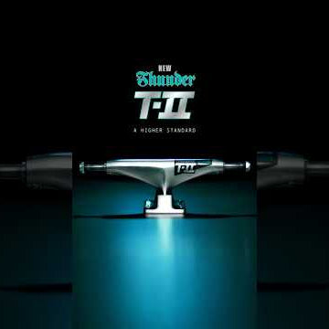 NEW THUNDER TRUCKS: T-II