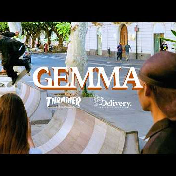 Thrasher X Delivery Present "GEMMA"
