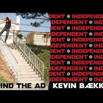 Kevin Bækkel: Behind The Ad | Thrasher Magazine March 2018 | Independent Trucks