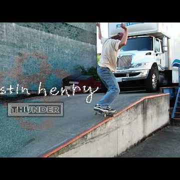 Dustin Henry: Thunder Trucks